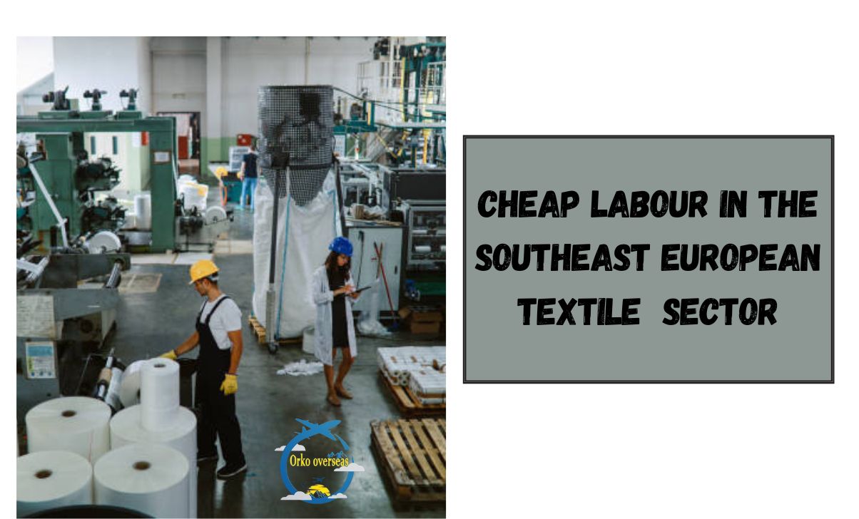 Cheap Labor In The SERBIA Textile Sector