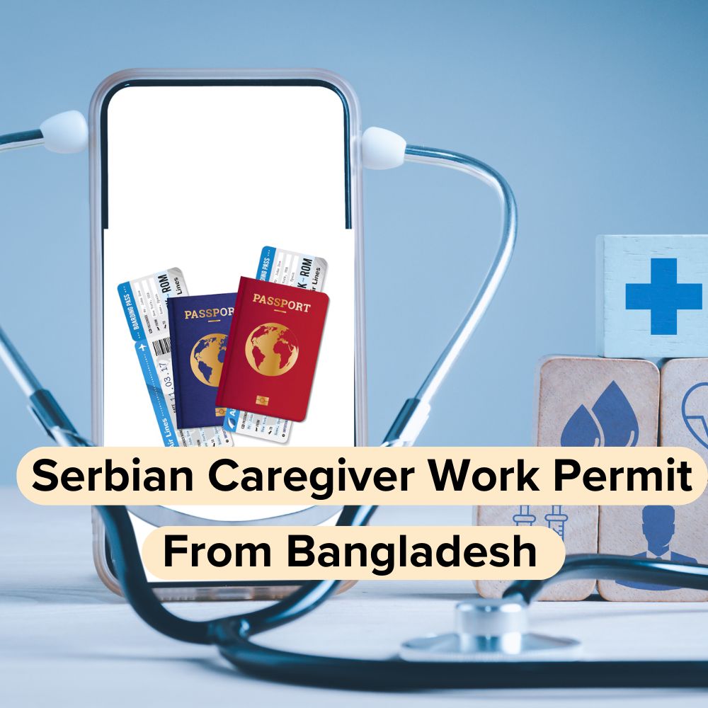 Serbian Caregiver Work Permit From Bangladesh