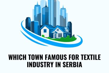 Famous Town For Textile Industry In Serbia