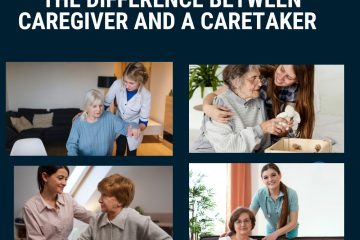 The Difference Between a Caregiver And a Caretaker