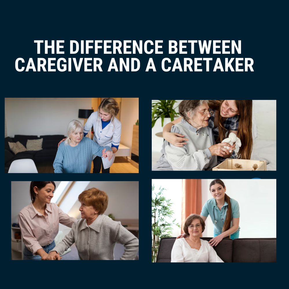 The Difference Between a Caregiver And a Caretaker