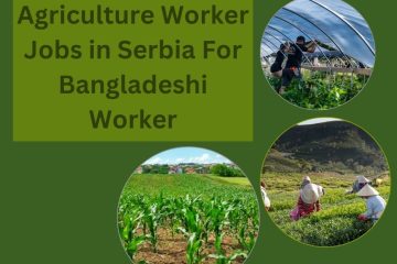 Agriculture Worker Jobs in Serbia For Bangladeshi Worker