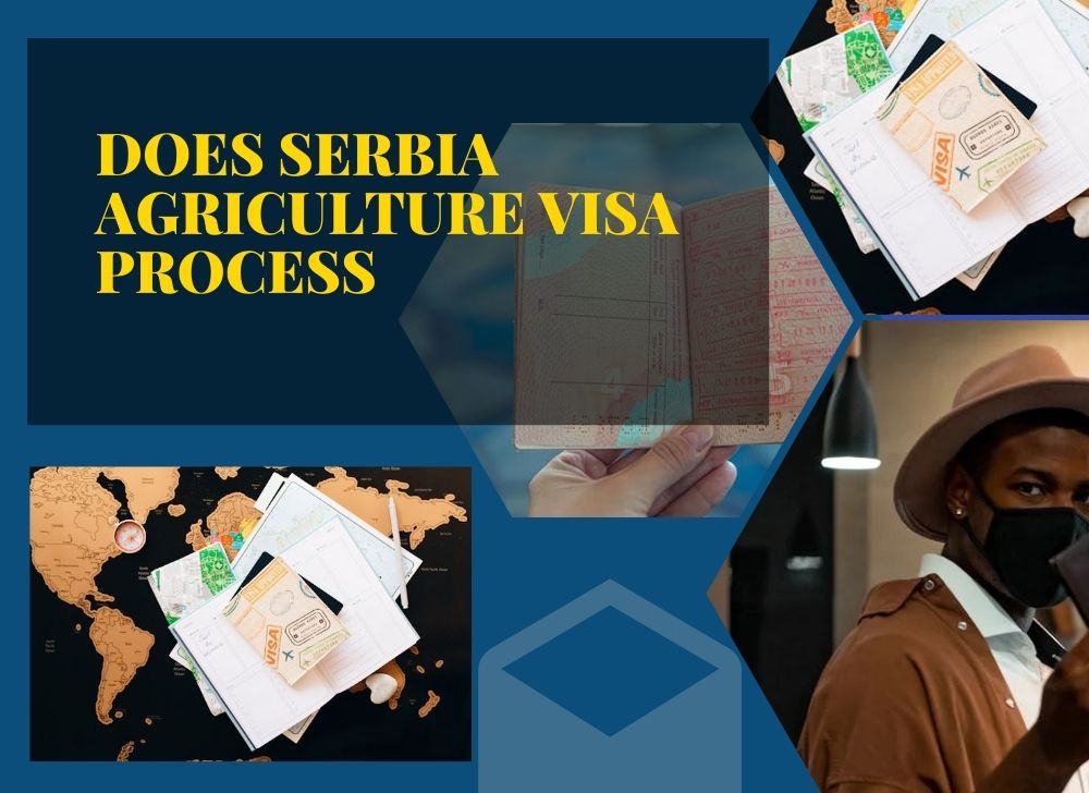 Serbia Agriculture Visa Process