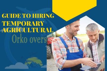 Guide to Hiring Temporary Agricultural Workers