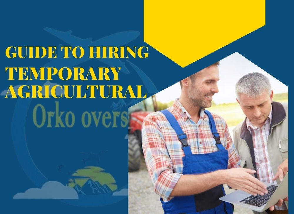 Guide to Hiring Temporary Agricultural Workers