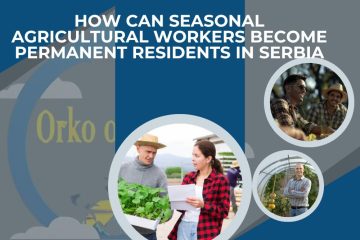 Seasonal Agricultural Workers Become Permanent Residents in Serbia