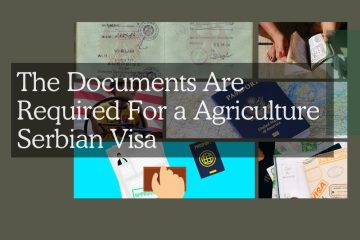 Documents Are Required For a Agriculture Serbian Visa